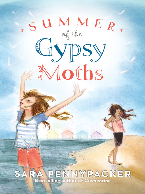 Title details for Summer of the Gypsy Moths by Sara Pennypacker - Available